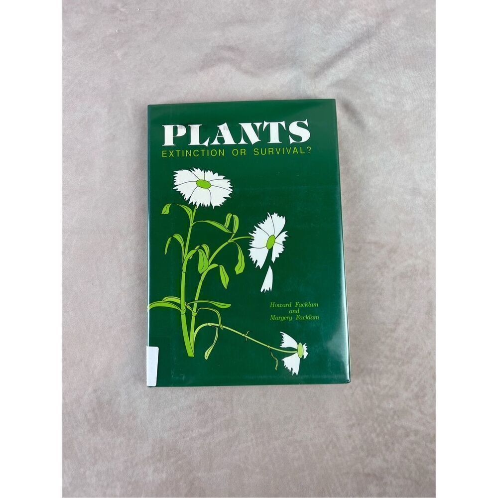 Vintage 1990 Plants: Extinction or Survival? By Howard and Margery Facklam